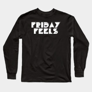 Friday Feels - White Long Sleeve T-Shirt